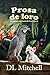 Prosa de Loro by DL Mitchell