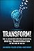 Transform!: The 14 Behaviors Driving Successful Digital Transformation in the Age of Gen AI