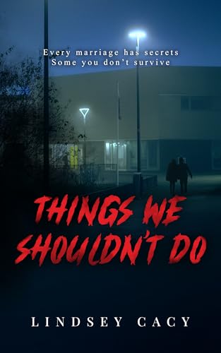 Things We Shouldn't Do (Kindle Edition)