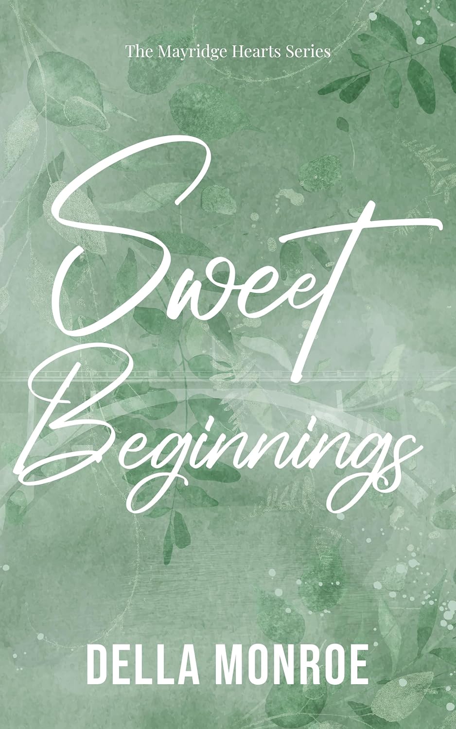 Sweet Beginnings (The Mayridge Hearts Series Book 1)