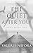 The Quiet After You : Poems...