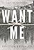 Want Me