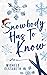 Snowbody Has To Know by Michele   Elizabeth