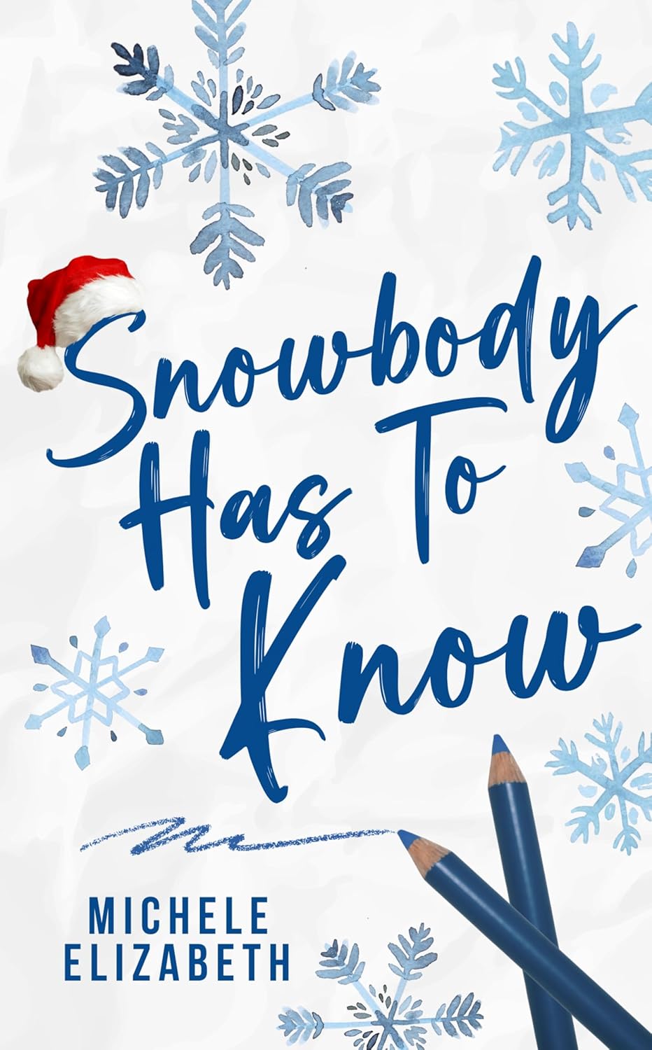 Snowbody Has To Know (Seasons of Love #2)