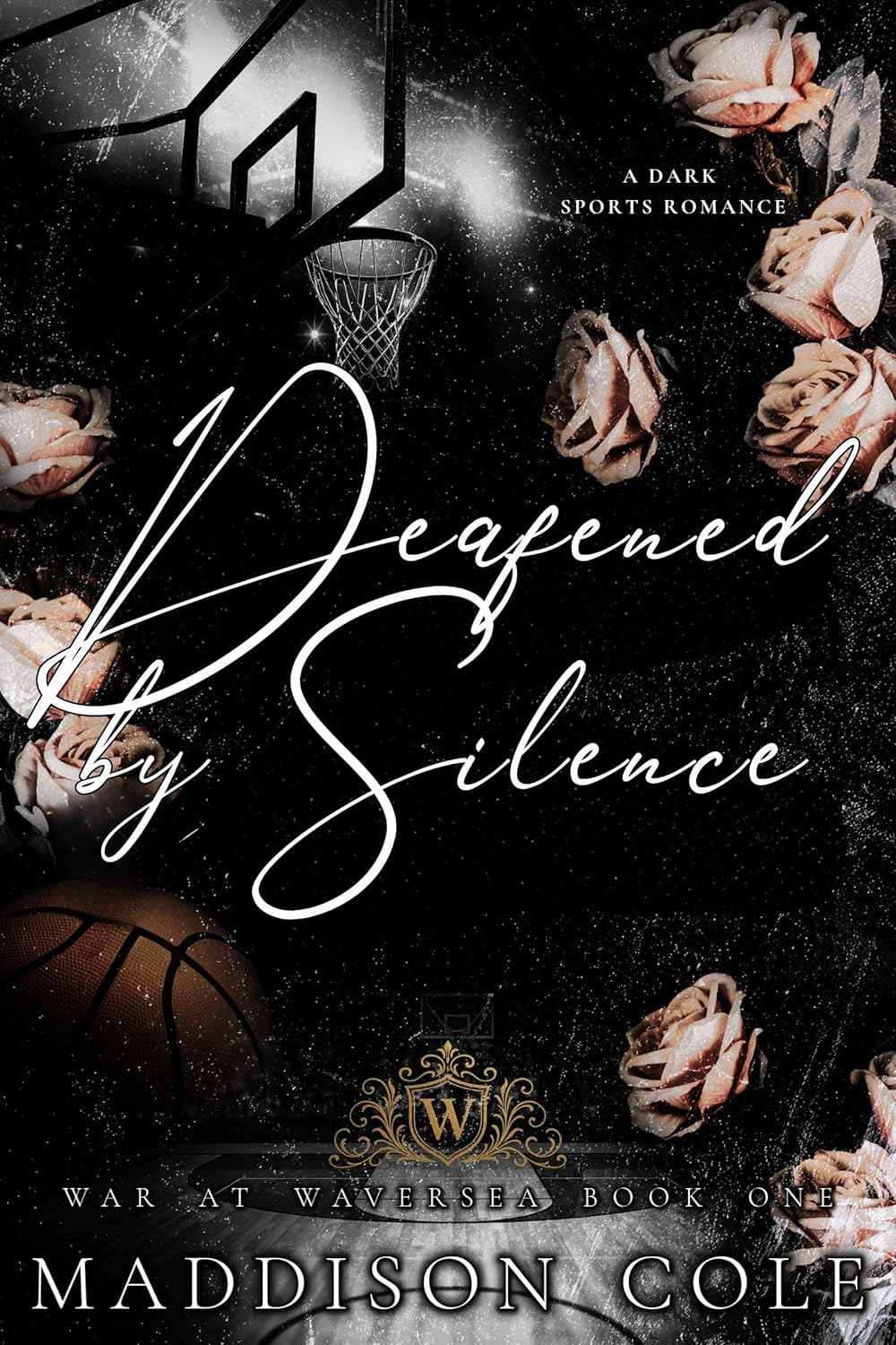Deafened by Silence (War at Waversea #1)
