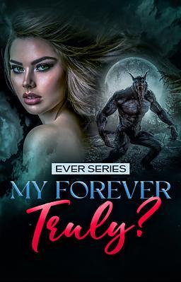 My Forever... Truly? (ebook)