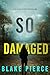 So Damaged (A Faith Bold FBI Suspense Thriller—Book Twenty-Eight)