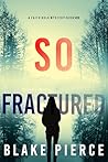 So Fractured