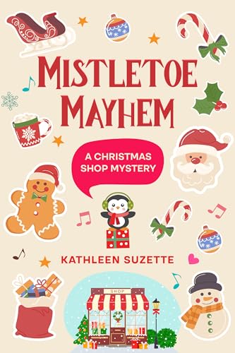 Mistletoe Mayhem: A Christmas Shop Mystery (Kindle Edition)
