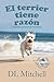 El Terrier Tiene Razón by DL Mitchell