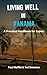 Living Well in Panama: A Pr...