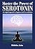 Master the Power of Serotonin