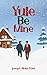 Yule Be Mine (The Yule Be S...