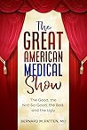 The Great American Medical Show: The Good, the Not-So-Good, the Bad, and the Ugly