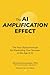 The AI Amplification Effect...