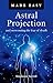 Astral Projection Made Easy