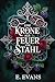 EINE KRONE AUS FEUER UND ST...