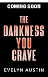 The Darkness You ...