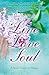 Live Love Soul: A Soul's Gu...