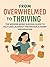 From Overwhelmed to Thriving by Kerri Patton