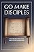 Go Make Disciples: The Anci...