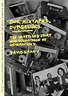 Our Mixtapes, Ourselves: The Happy-Sad Story and Soundtrack of Generation X