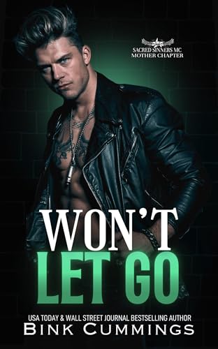 Won't Let Go (Sacred Sinners MC- Mother Chapter Book 3)