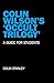 Colin Wilson's 'Occult Trilogy': A Guide for Students