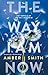 The way I am now by Amber Smith