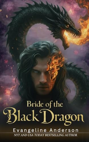 Bride of the Black Dragon: An Arranged Marriage, Enemies to Lovers, Dark Fantasy, Dragon Shifter Romance (Mated by Flame--Tales of Dragon Shifter Romantasy)