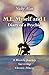 M.E. Myself and I - Diary of a Psychic: A Miracle Journey Surviving Chronic Illness