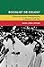 Socialist De-Colony: Black and Soviet Entanglements in Ghana's Cold War (Global and International History)