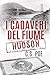 I cadaveri del fiume Hudson (Memento Mori Serie Vol. 4) (Italian Edition)