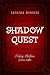 Shadow Quest: Friday Malone...