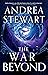 The War Beyond (The Hollow Covenant, #2)