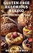 Gluten-Free & Glorious Baking by Dr Bhaskar Bora