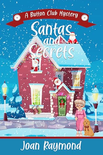 Santas and Secrets: A Button Club Mystery Short Read (The Button Club Mysteries Book 8)