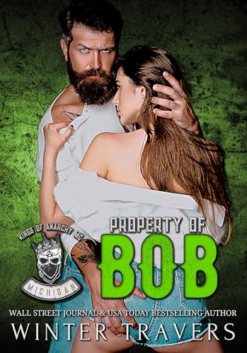 Property of Bob (Kings of Anarchy MC: Michigan Book 4)