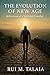 The Evolution of New Age by Rui Talaia The Evolution of New Age by Rui Talaia