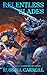 Relentless Blades: The Prophecies of Zarune, Volume I