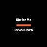 Die for Me