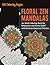 Floral Zen Mandalas: An Adu...