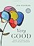 Very Good - Bible Study for Women with Video Access by Jen Oshman