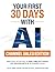 Your First 30 Days with AI Channel Sales Edition by Julie Anne Eason