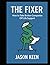 The Fixer: How To Take Brok...
