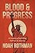 Blood and Progress: A Centu...