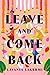 Leave and Come Back: A Novel