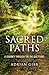 Sacred Paths: A Journey Through the Big Questions