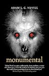Monumental by Adam Nevill Monumental by Adam Nevill