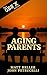 The Gen X Guide to Aging Parent by John Petrucelli